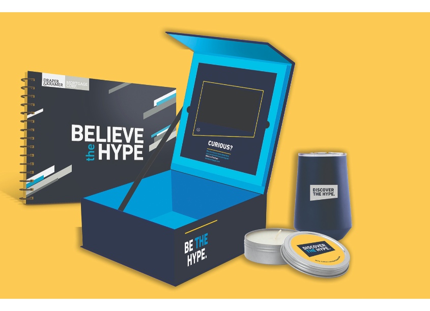 Believe The Hype Campaign by Draper and Kramer Mortgage Corp.
